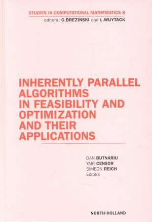 Inherently Parallel Algorithms in Feasibility and Optimization and their Applications de D. Butnariu