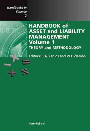 Handbook of Asset and Liability Management: Theory and Methodology de Stavros A. Zenios