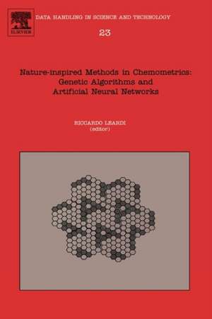 Nature-inspired Methods in Chemometrics: Genetic Algorithms and Artificial Neural Networks de Riccardo Leardi