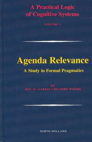 Agenda Relevance: A Study in Formal Pragmatics de Dov M. Gabbay