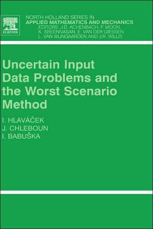 Uncertain Input Data Problems and the Worst Scenario Method de Ivan Hlavacek