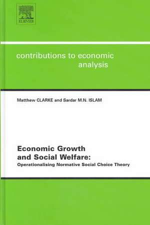 Economic Growth and Social Welfare: Operationalising Normative Social Choice Theory de Matthew Clarke