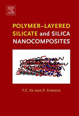 Polymer-Layered Silicate and Silica Nanocomposites de Y.C. Ke