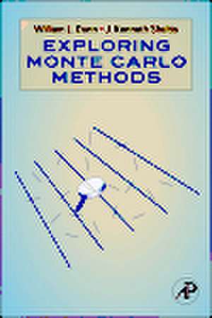 Exploring Monte Carlo Methods de William L. Dunn