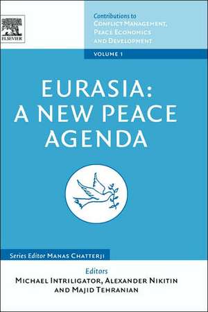 Eurasia – A New Peace Agenda de Michael D. Intriligator