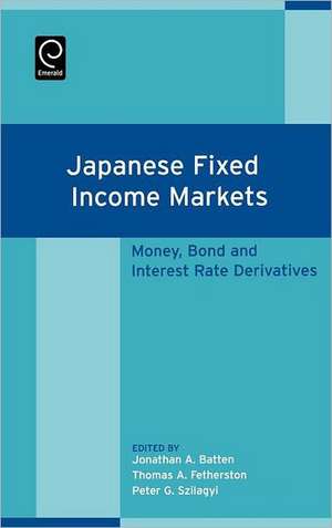 Japanese Fixed Income Markets – Money, Bond and Interest Rate Derivatives de Jonathan Batten