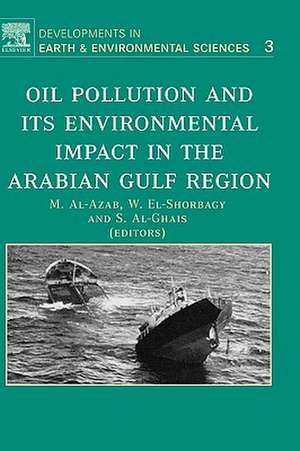 Oil Pollution and its Environmental Impact in the Arabian Gulf Region de M. Al-Azab