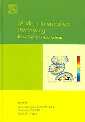 Modern Information Processing: From Theory to Applications de Bernadette Bouchon-Meunier