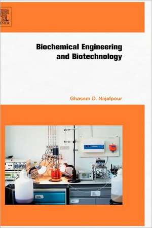 Biochemical Engineering and Biotechnology de Ghasem Najafpour