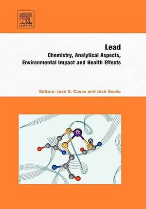 Lead: Chemistry, Analytical Aspects, Environmental Impact and Health Effects de José S. Casas