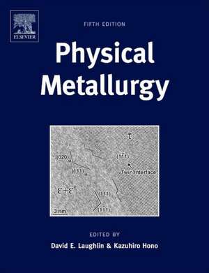 Physical Metallurgy de David E. Laughlin