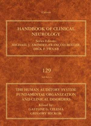 The Human Auditory System: Fundamental Organization and Clinical Disorders de Gastone G. Celesia