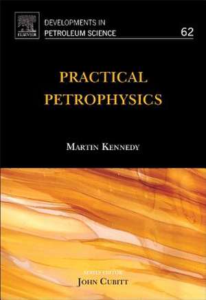 Practical Petrophysics de Martin Kennedy