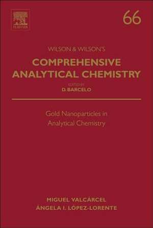 Gold Nanoparticles in Analytical Chemistry de Miguel Valcárcel