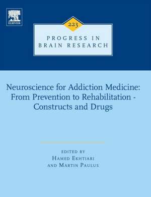 Neuroscience for Addiction Medicine: From Prevention to Rehabilitation - Constructs and Drugs de Hamed Ekhtiari