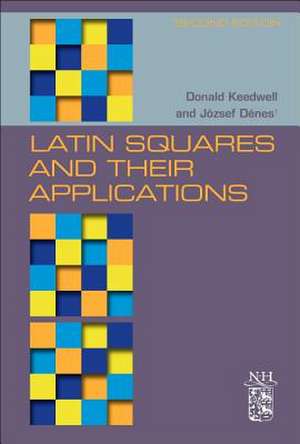 Latin Squares and their Applications de A. Donald Keedwell