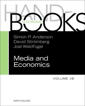 Handbook of Media Economics, vol 1B de Simon P. Anderson