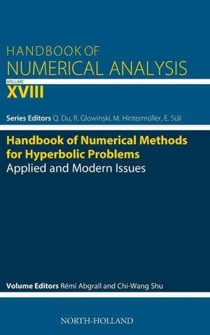 Handbook of Numerical Methods for Hyperbolic Problems: Applied and Modern Issues de Remi Abgrall