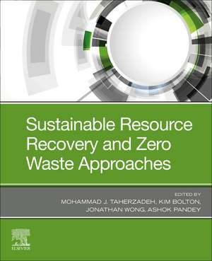 Sustainable Resource Recovery and Zero Waste Approaches de Mohammad Taherzadeh