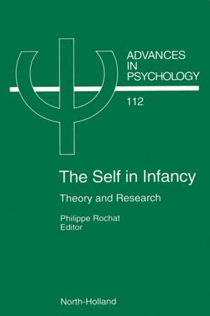 The Self in Infancy: Theory and Research de P. Rochat