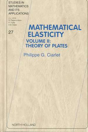 Mathematical Elasticity: Volume II: Theory of Plates de Philippe G. Ciarlet