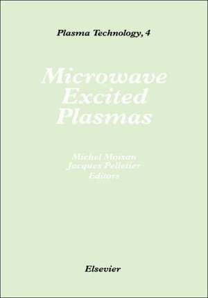 Microwave Excited Plasmas de M. Moisan