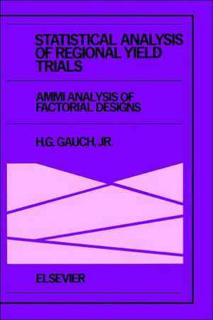 Statistical Analysis of Regional Yield Trials: AMMI Analysis of Factorial Designs de H.G. Gauch Jr.