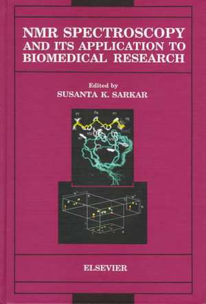 NMR Spectroscopy and its Application to Biomedical Research de S. K. Sarkar