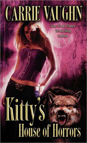 Kitty's House of Horrors de Carrie Vaughn