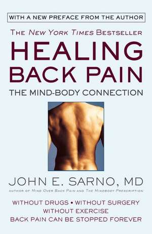 Healing Back Pain: The Mind-Body Connection de John E. Sarno