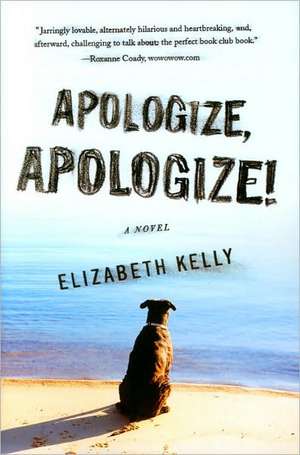 Apologize, Apologize! de Elizabeth Kelly