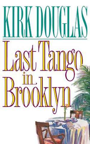 Last Tango in Brooklyn de Kirk Douglas