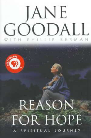 Reason for Hope: A Spiritual Journey de Jane Goodall