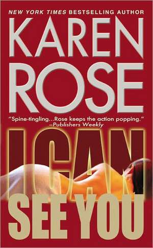 I Can See You de Karen Rose