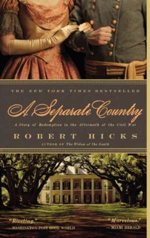 A Separate Country: A Story of Redemption in the Aftermath of the Civil War de Robert Hicks