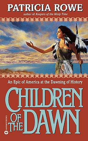 Children of the Dawn de Patricia Rowe