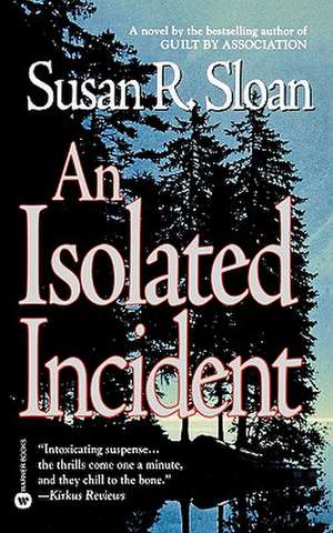 An Isolated Incident de Susan R. Sloan