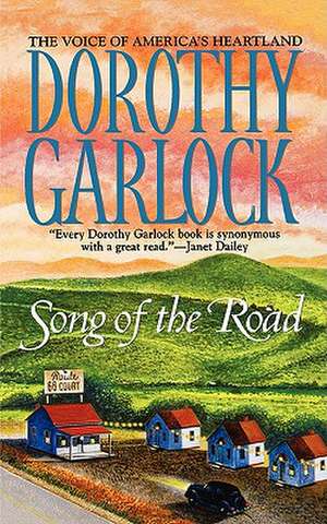 Song of the Road de Dorothy Garlock