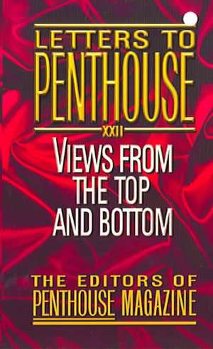 Letters to Penthouse XXII: Views from the Top and Bottom de Penthouse International