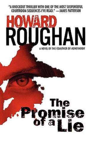 The Promise of a Lie de Howard Roughan