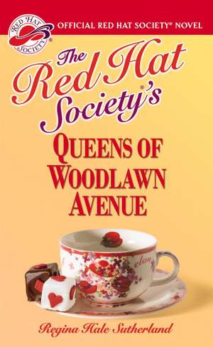 The Red Hat Society(R)'s Queens of Woodlawn Avenue de Regina Hale Sutherland