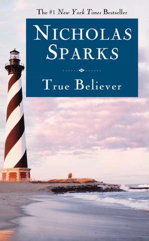 True Believer de Nicholas Sparks