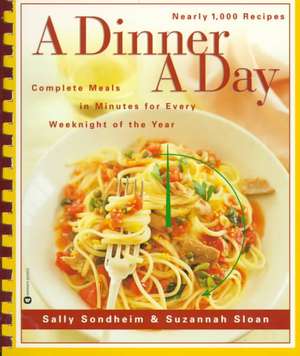 A Dinner a Day: Complete Meals in Minutes for Every Weeknight of the Year de Sally Sondheim