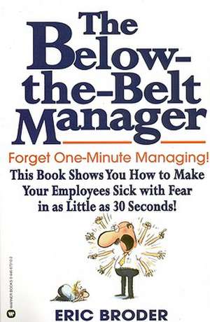 The Below-the-Belt Manager de Eric Broder