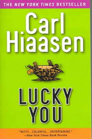 Lucky You de Carl Hiaasen