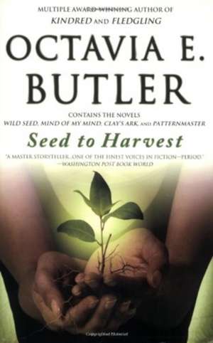 Seed to Harvest de Octavia E. Butler