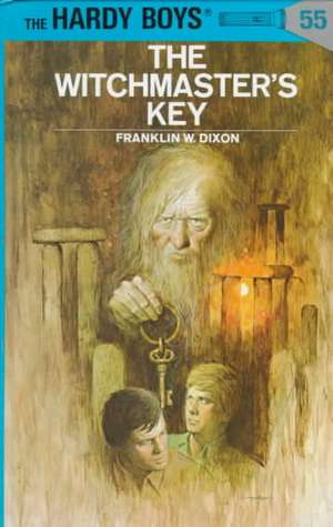 Hardy Boys 55: The Witchmaster's Key de Franklin W. Dixon