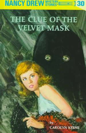 The Clue of the Velvet Mask de Carolyn Keene