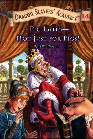 Pig Latin - Not Just for Pigs! de Kate McMullan