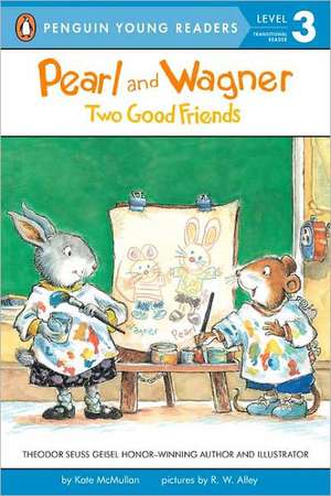 Pearl and Wagner: Two Good Friends de Kate McMullan